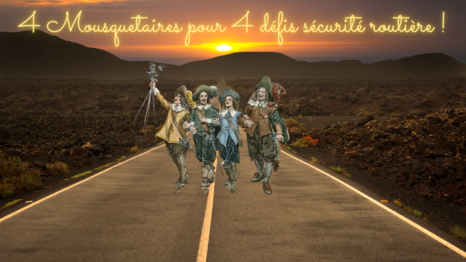 4 Mousquetaires pour une qudrilogie sécurité routière